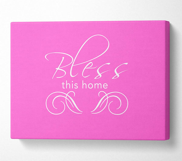  A Canvas Print of Home Quote Bless This Home Vivid Pink Canvas Wall Art