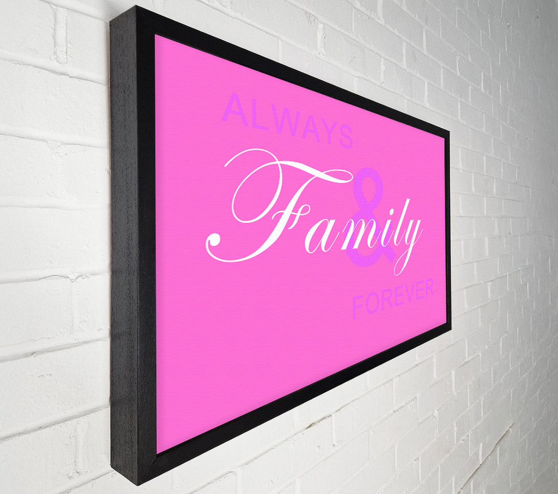  A Canvas Print of Family Quote Always And Forever Vivid Pink Canvas Wall Art