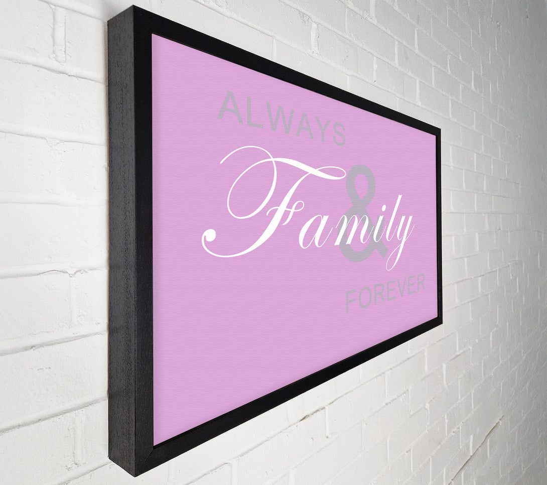  A Canvas Print of Family Quote Always And Forever Pink Canvas Art
