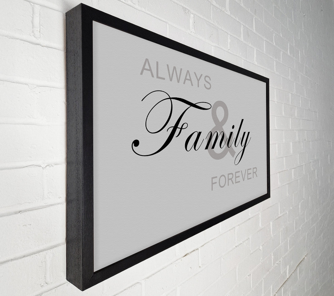  A Canvas Print of Family Quote Always And Forever Grey Canvas Art