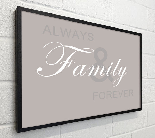 Family Quote Always And Forever Beige