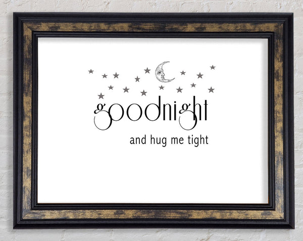 Girls Room Quote Good Night And Hug Me Tight White Framed Print