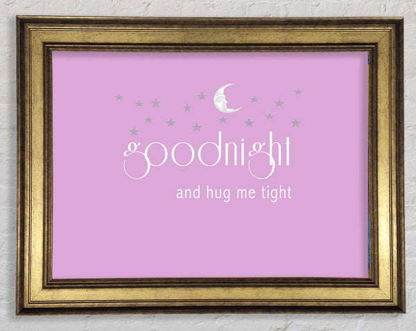 Good Night And Hug Me Tight Pink Framed Print