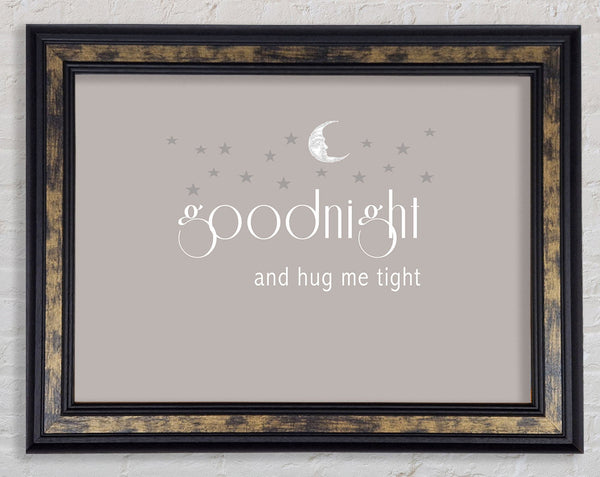 Boys room Quote Good Night And Hug Me Tight Beige Framed Print