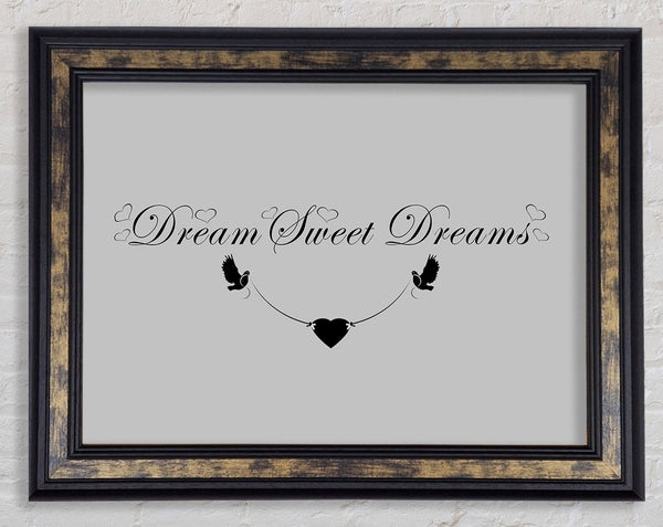 Dream Sweet Dreams Grey Framed Print