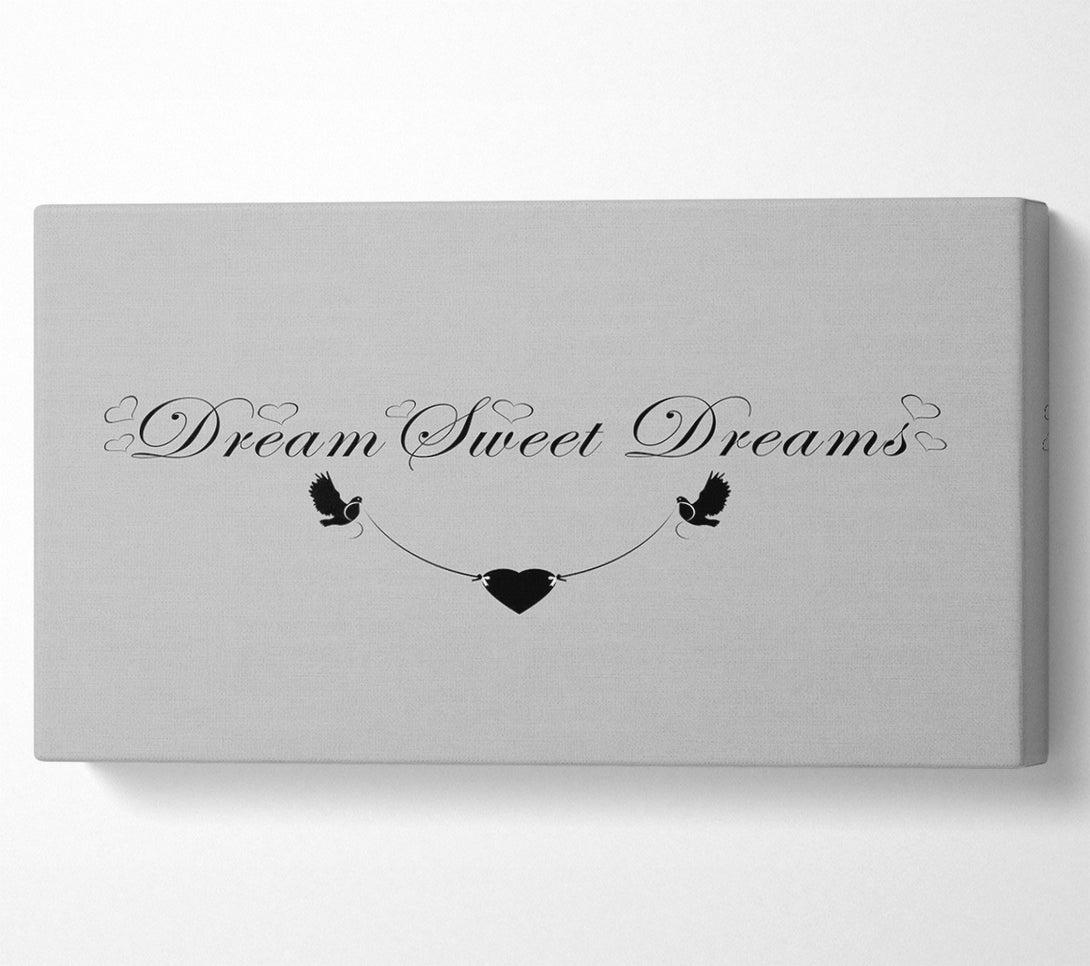  A Canvas Print of Dream Sweet Dreams Grey Canvas Wall Art