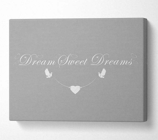  A Canvas Print of Dream Sweet Dreams Grey White Canvas Art