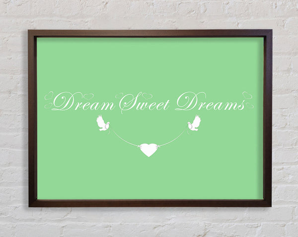 Dream Sweet Dreams Green Framed Print
