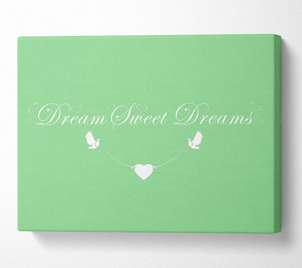 Dream Sweet Dreams Green