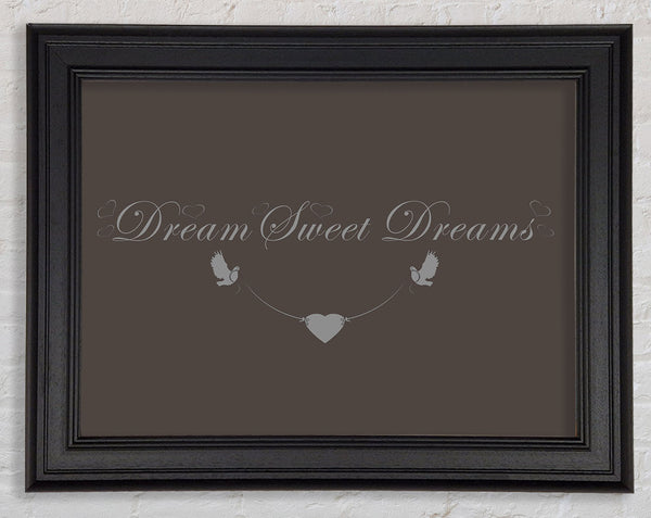 Dream Sweet Dreams Chocolate Framed Print