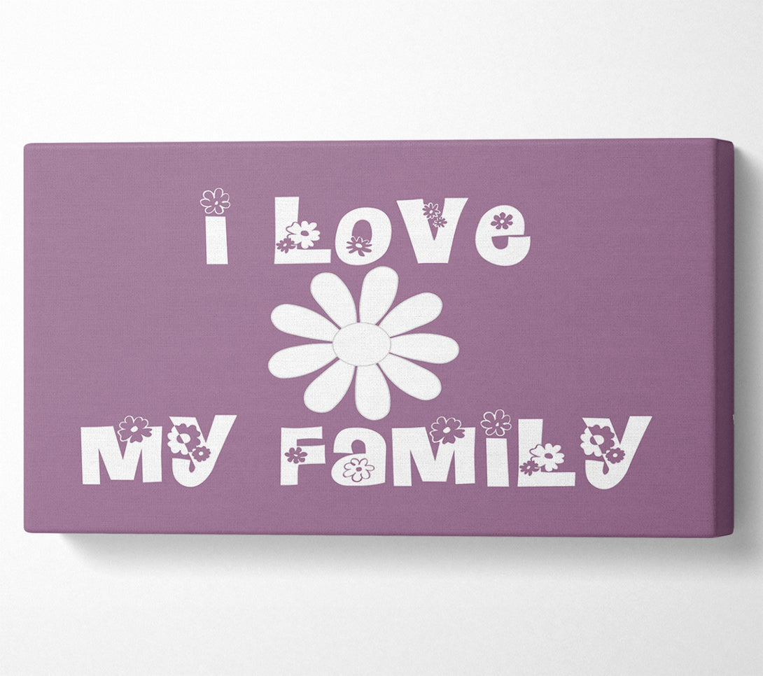  A Canvas Print of Love Quote I Love My Family Dusty Pink Canvas Print