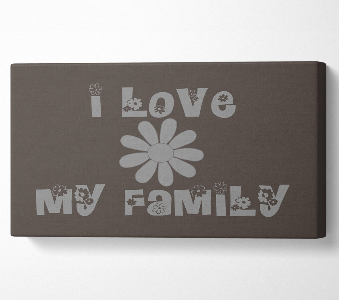  A Canvas Print of Boys room Quote I Love My Family Chocolate Canvas Art
