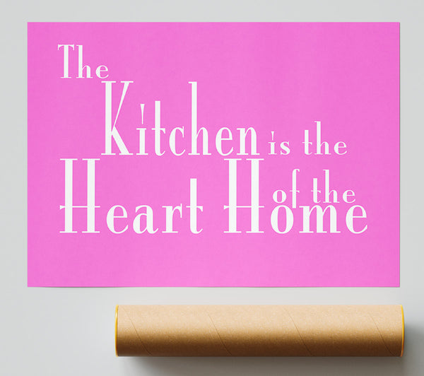 Kitchen Quote The Kitchen Is The Heart Of The Home 2 Vivid Pink Giclee Print