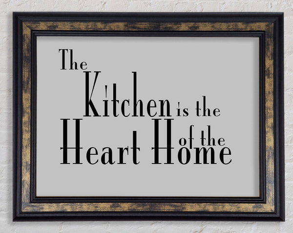 Kitchen Quote The Kitchen Is The Heart Of The Home 2 Grey Framed Print