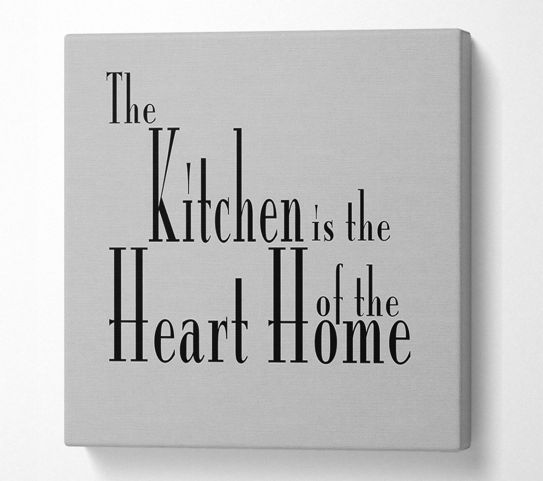  A Canvas Print of Kitchen Quote The Kitchen Is The Heart Of The Home 2 Grey Canvas Art