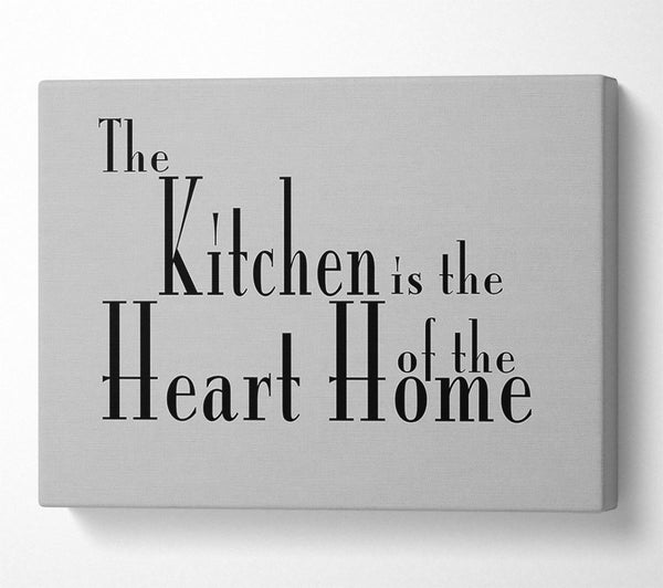  A Canvas Print of Kitchen Quote The Kitchen Is The Heart Of The Home 2 Grey Canvas Art