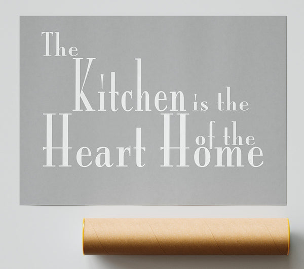 Kitchen Quote The Kitchen Is The Heart Of The Home 2 Grey White Print