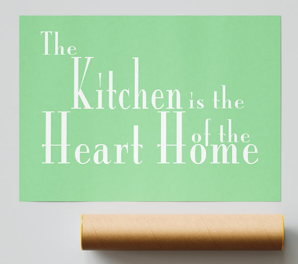 Kitchen Quote The Kitchen Is The Heart Of The Home 2 Green Giclee Print
