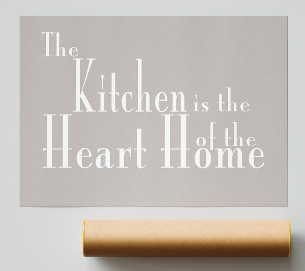 Kitchen Quote The Kitchen Is The Heart Of The Home 2 Beige Poster