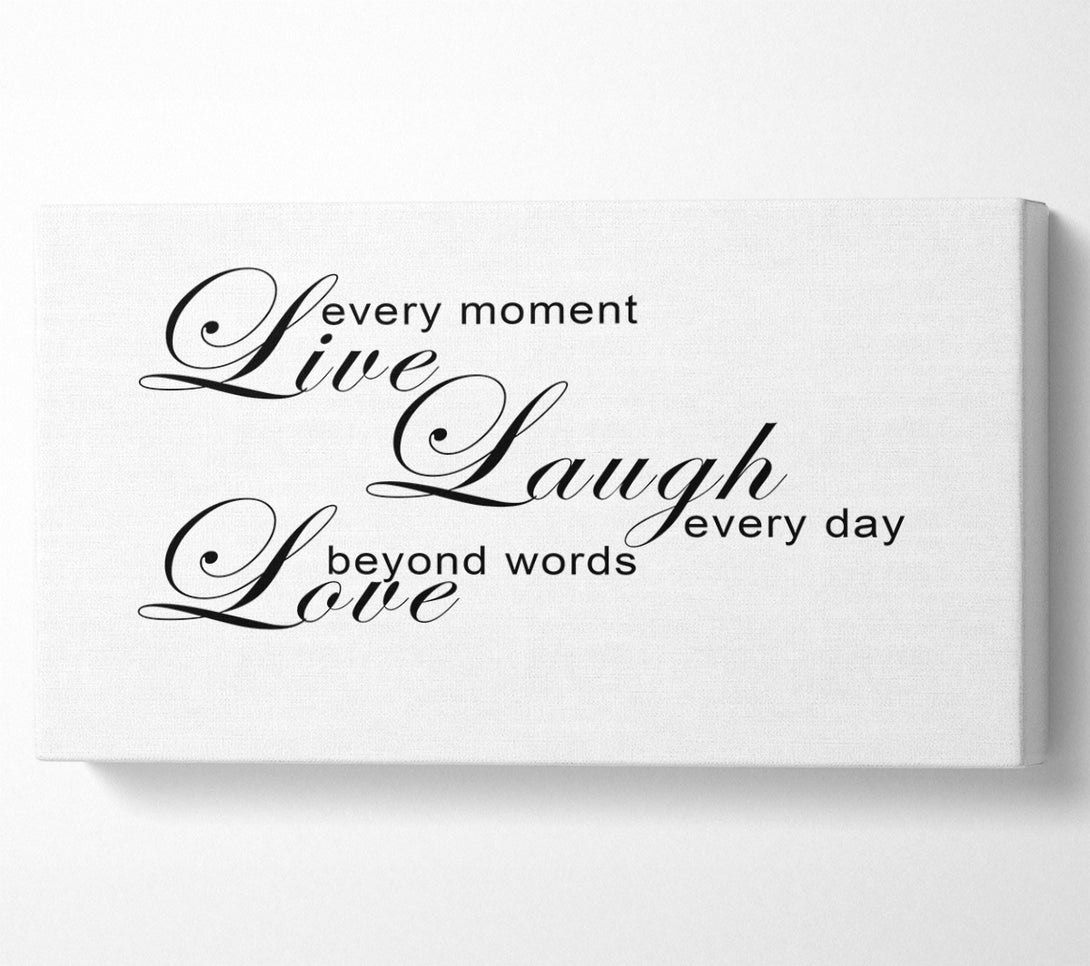  A Canvas Print of Home Quote Live Every Moment 3 White Canvas Wall Art