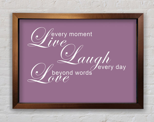 Home Quote Live Every Moment 3 Dusty Pink Framed Print
