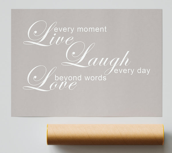 Home Quote Love Quote Live Every Moment 3 Beige Giclee Print