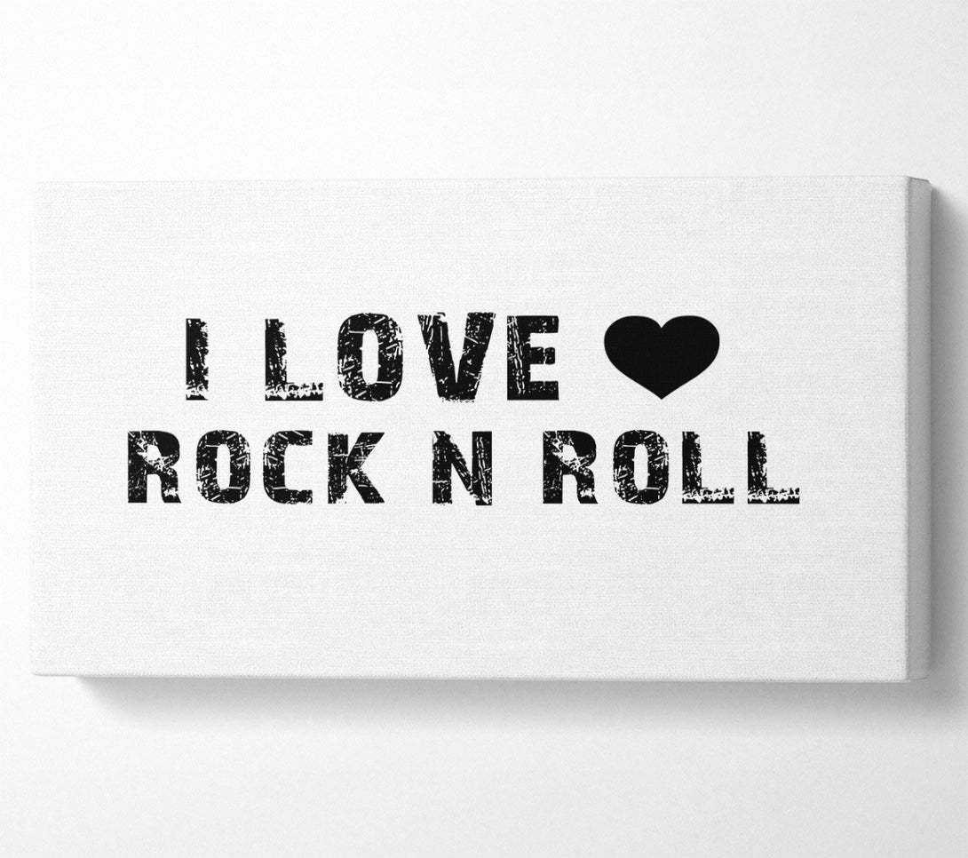  A Canvas Print of Music Quote I Love Rock N Roll White Canvas Wall Art
