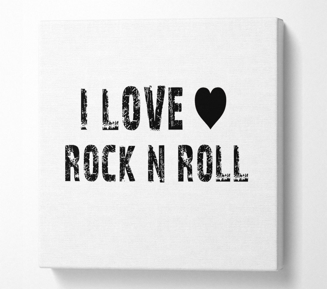  A Canvas Print of Music Quote I Love Rock N Roll White Canvas Wall Art