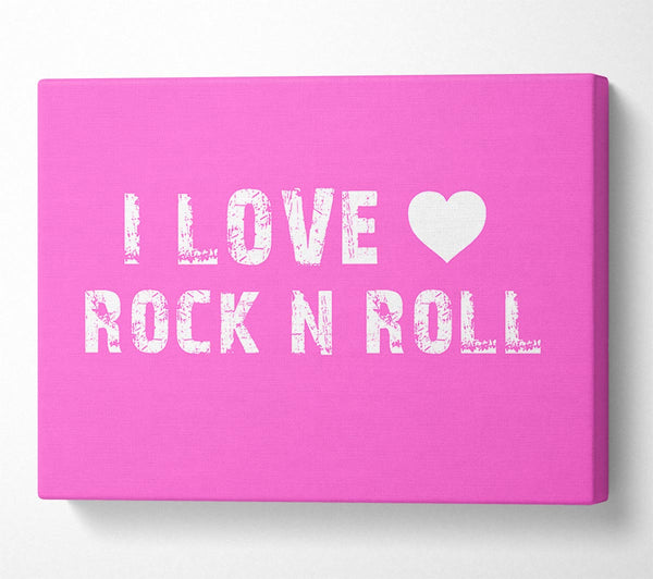  A Canvas Print of Music Quote I Love Rock N Roll Vivid Pink Canvas Art