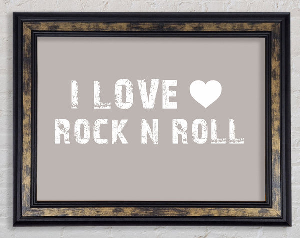 I Love Rock N Roll Beige Framed Print