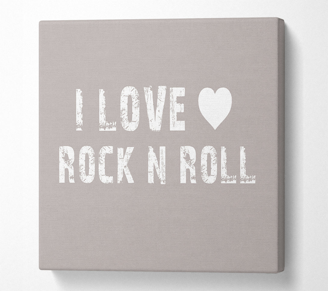  A Canvas Print of I Love Rock N Roll Beige Canvas Print