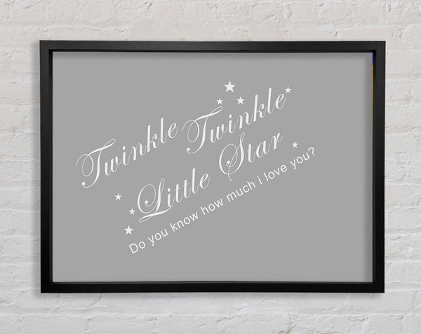 Nursery Quote Twinkle Twinkle Little Star 2 Grey White Framed Print