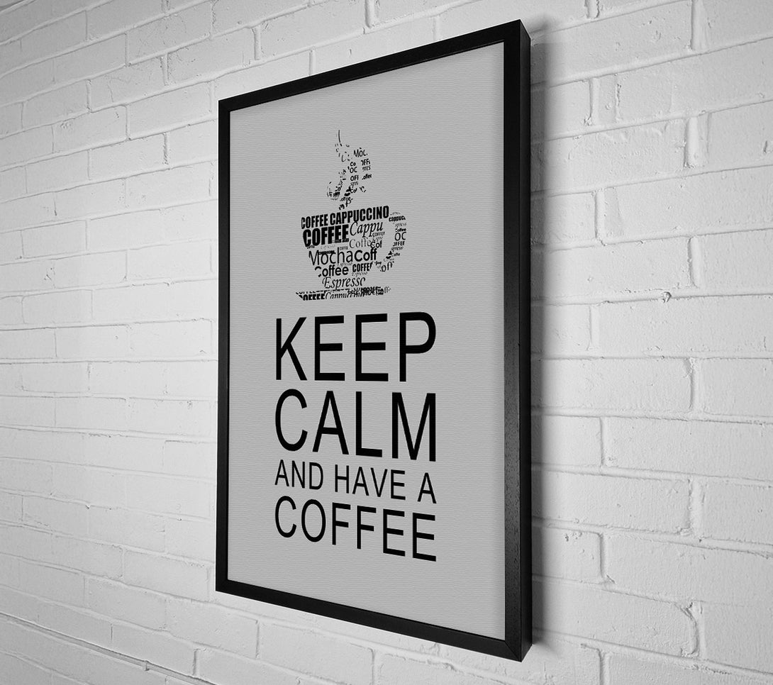  A Canvas Print of Kitchen Quote Keep Calm And Have A Coffee Grey Canvas Print