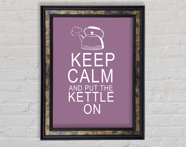 Kitchen Quote Keep Calm And Put The Kettle On Dusty Pink Framed Print