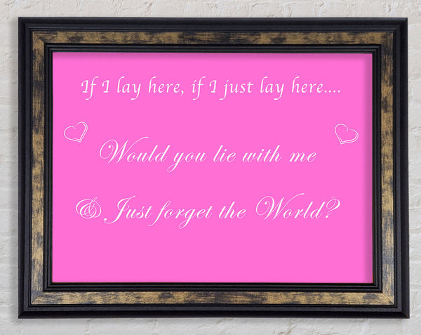 Music Quote If I Lay Here If I Just Snow Patrol Vivid Pink Framed Print