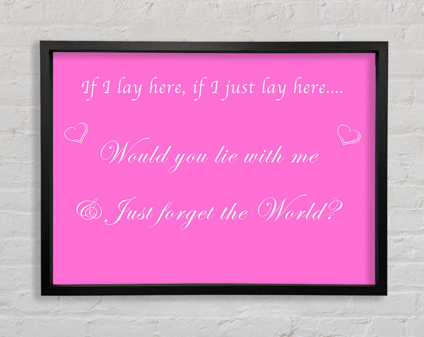 Music Quote If I Lay Here If I Just Snow Patrol Vivid Pink Framed Print