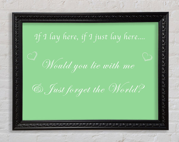 Music Quote If I Lay Here If I Just Snow Patrol Green Framed Print