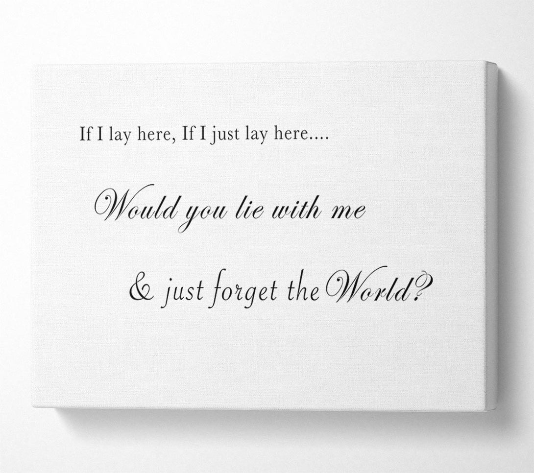  A Canvas Print of If I Lay Here If I Just Lay Here Snow Patrol White Canvas Wall Art