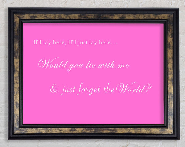 Music Quote If I Lay Here If I Just Lay Here Snow Patrol Vivid Pink Framed Print