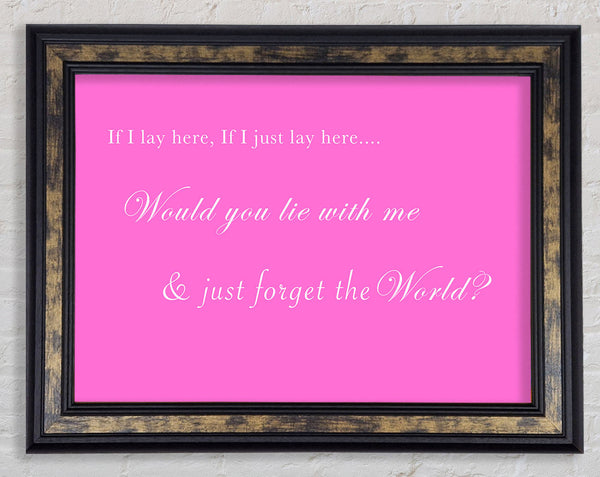 Music Quote If I Lay Here If I Just Lay Here Snow Patrol Vivid Pink Framed Print