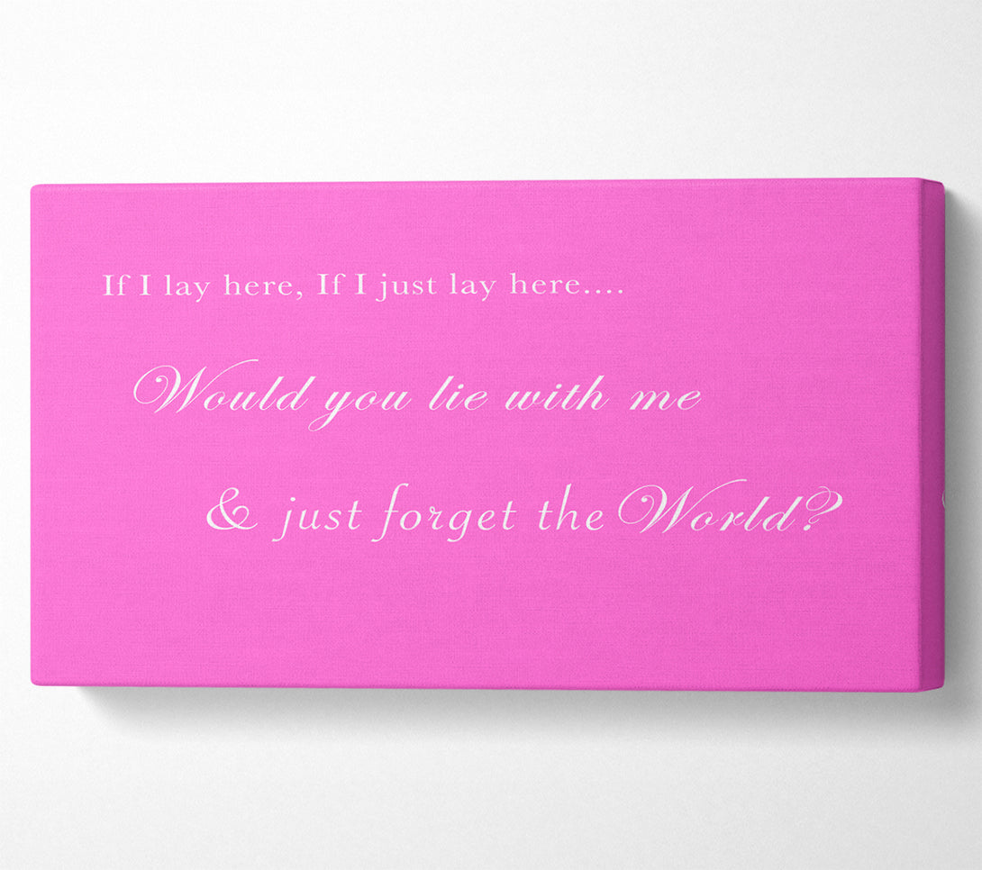  A Canvas Print of Music Quote If I Lay Here If I Just Lay Here Snow Patrol Vivid Pink Canvas Print