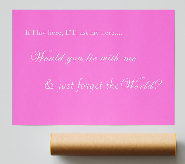 Music Quote If I Lay Here If I Just Lay Here Snow Patrol Vivid Pink Giclee Print