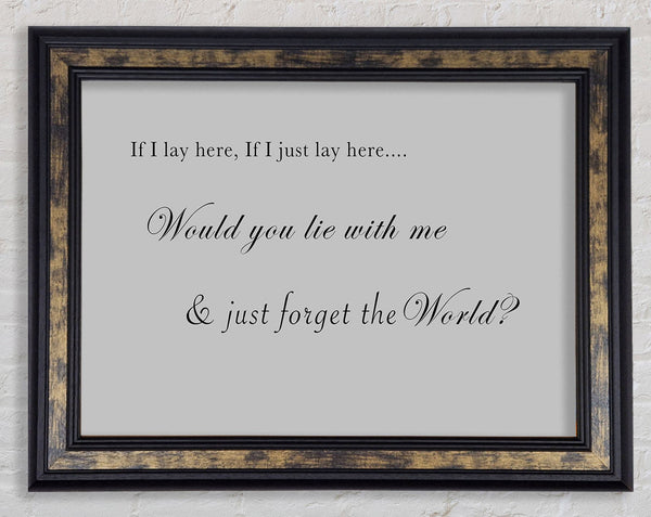 Music Quote If I Lay Here If I Just Lay Here Snow Patrol Grey Framed Print