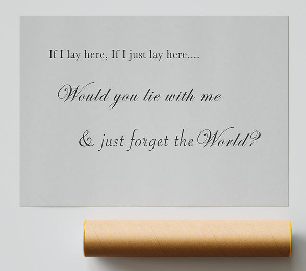 Music Quote If I Lay Here If I Just Lay Here Snow Patrol Grey Poster