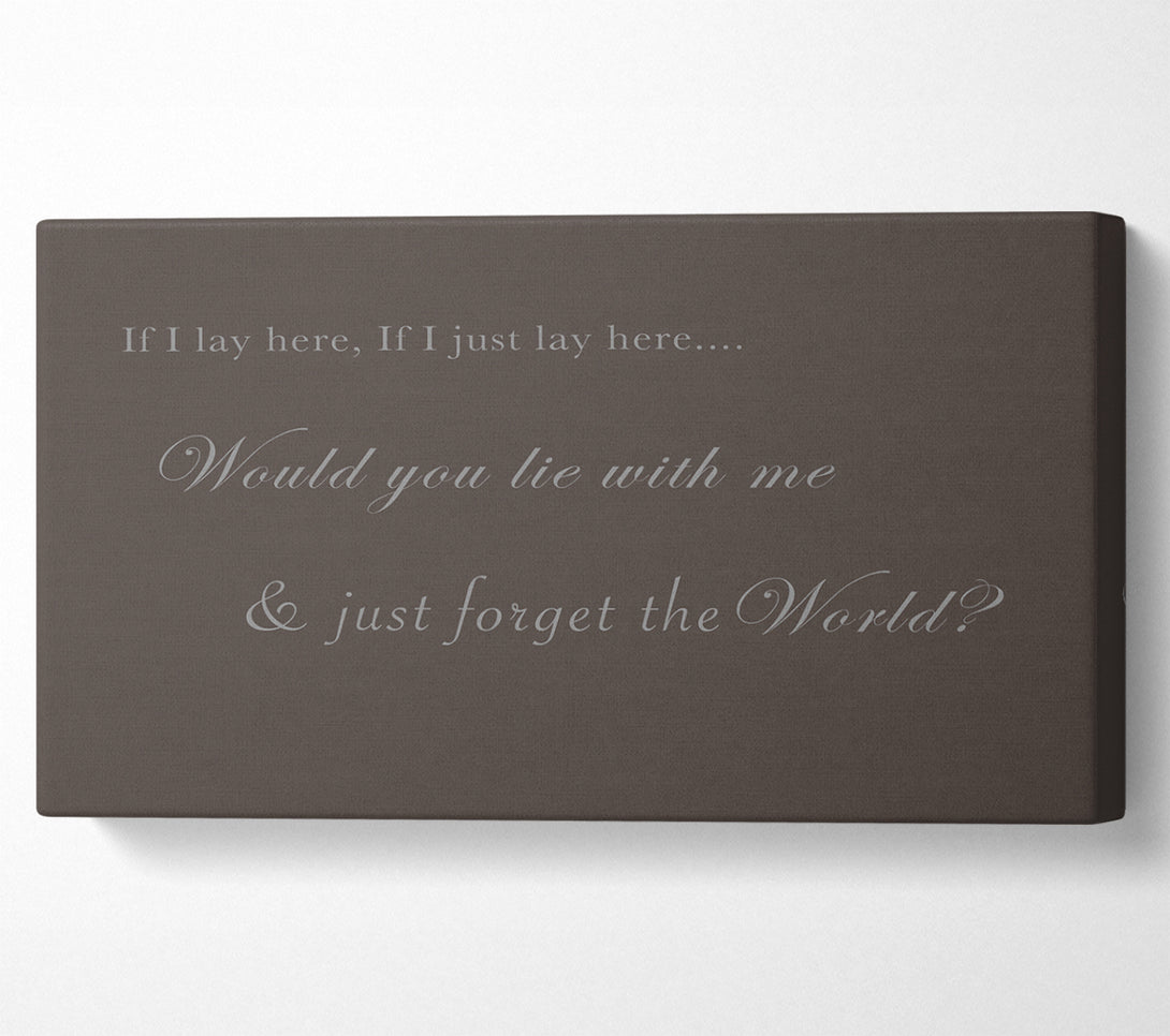  A Canvas Print of Music Quote If I Lay Here If I Just Lay Here Snow Patrol Chocolate Canvas Wall Art