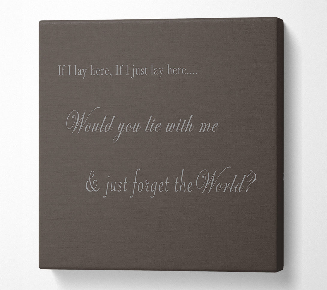  A Canvas Print of Music Quote If I Lay Here If I Just Lay Here Snow Patrol Chocolate Canvas Wall Art