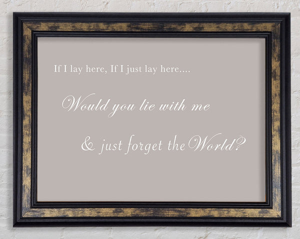 Music Quote If I Lay Here If I Just Lay Here Snow Patrol Beige Framed Print