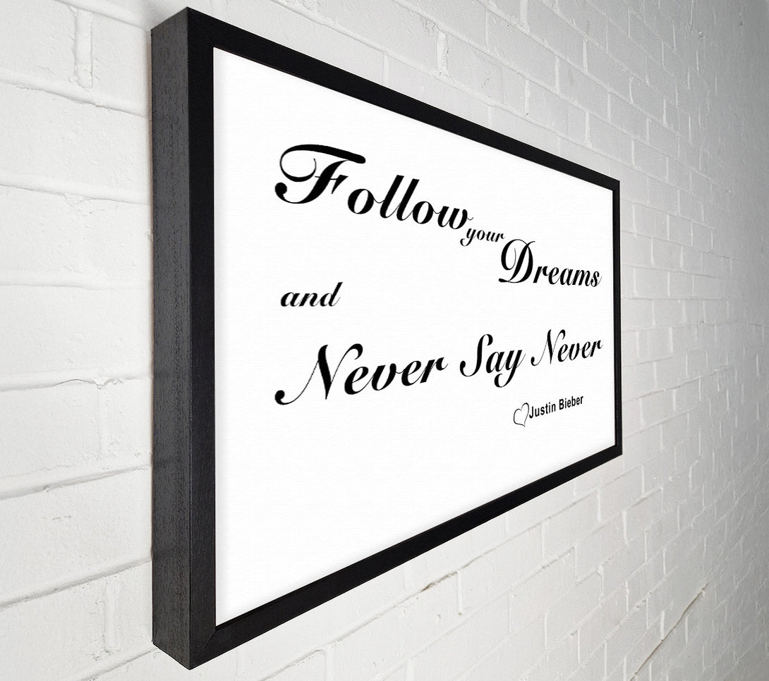  A Canvas Print of Music Quote Follow Your Dreams Justin Bieber White Canvas Print
