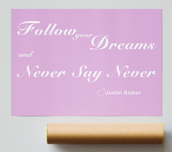 Music Quote Follow Your Dreams Justin Bieber Pink Giclee Print