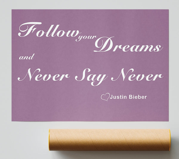 Music Quote Follow Your Dreams Justin Bieber Dusty Pink Giclee Print